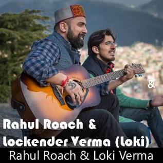 Rahul Roach And Lockender Verma Loki